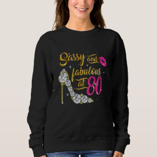 Sassy and Fabulous at 80 Years Old 80th Birthday S Trui