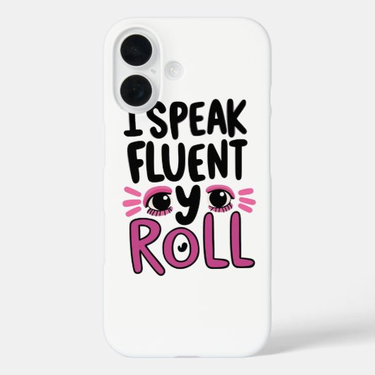 Sassy Attitude "I Speak Fluent Eye Roll" Case-Mate iPhone Case (Achterkant)