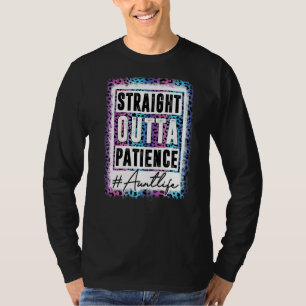 Sassy Aun Straight Outta Patience Leopard Tante Li T-shirt