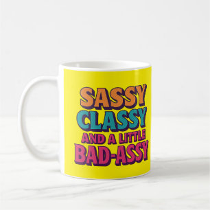Sassy Classy en een beetje Bad-Assy Mok