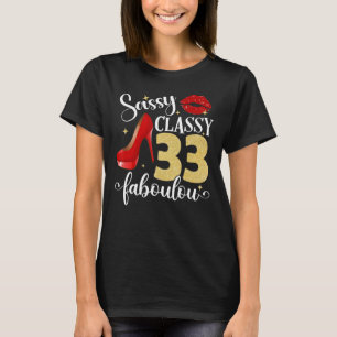 Sassy Classy Fabulous 33e Verjaardag Vrouwen High T-shirt
