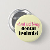 Sassy Dental Hygienist Button (Voorkant /achterkant)