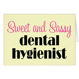Sassy Dental Hygienist Card
