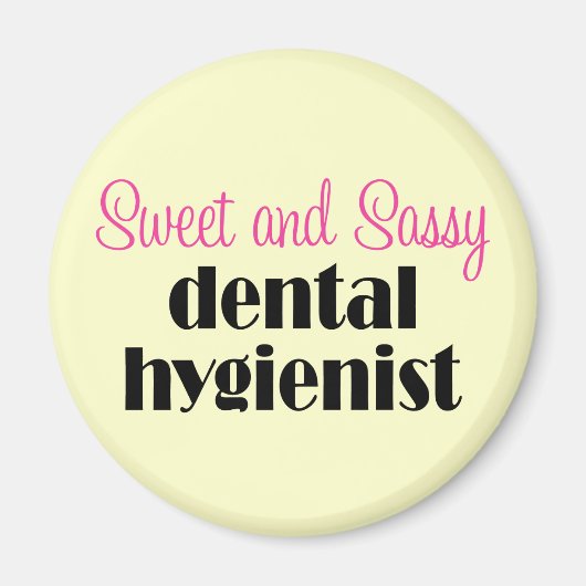 Sassy Dental Hygienist Magnet (Devant)