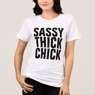 SASSY DIKKE CHICK GRAPPIGE DAMES T-shirts