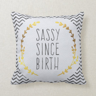 Sassy from Birth Quote Kussen