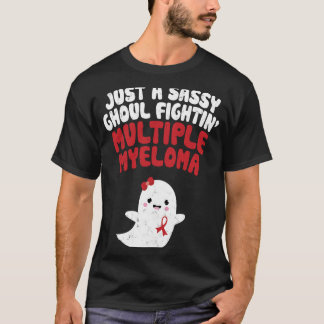 Sassy Ghoul Fighting Multiple Myeloma Schattigee G T-shirt
