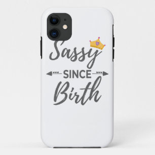 Sassy Girl Gift Sassy sinds geboorte Gift iPhone 11 Hoesje