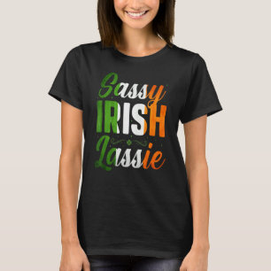 Sassy Irish Lassie Happy St Patrick's Day in maart T-shirt