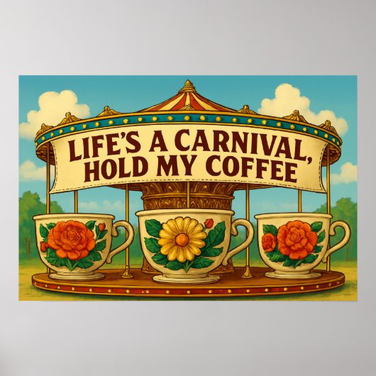 Sassy Life's a Carnival, Hold My Coffee Poster Art (Devant)