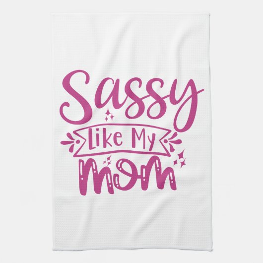 Sassy Like My Mom  Theedoek (Verticaal)