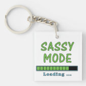 Sassy Mode Loading … Sleutelhanger (voorkant)