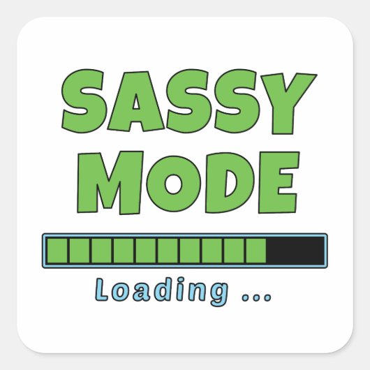 Sassy Modus Laden … Vierkante Sticker (Voorkant)