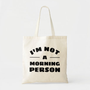 Sassy Not a Morning Person Funny Sac fourre-tout