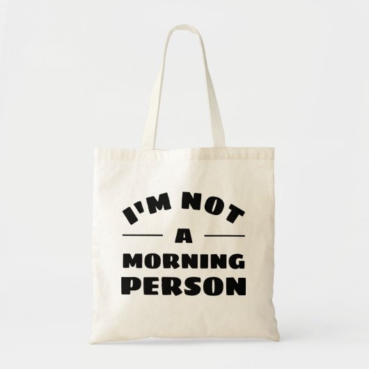 Sassy Not a Morning Person Funny Sac fourre-tout (Devant)