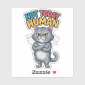 Sassy Not Today Human Cat Sticker (Feuille)