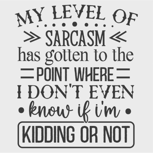 Sassy Personality Attitude Quote Sticker #8 (Voorkant)