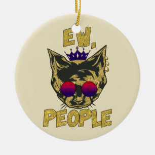 Sassy Royal Cat - "Ew. Mensen" Grappige kattenlief Keramisch Ornament