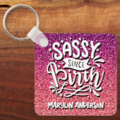 SASSY SINCE BIRTH CUSTOM GLITTER TYPOGRAPHY SLEUTELHANGER (Voorkant)