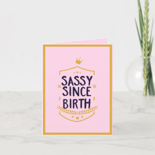 Sassy sinds de geboorte humoristische grappige hou feestdagen kaart