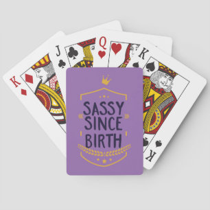 Sassy sinds geboorte humoristisch speelkaarten
