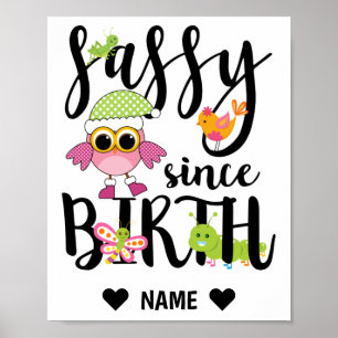 Sassy sinds geboorte poster