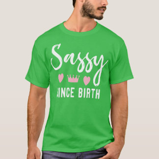 Sassy sinds geboorte t-shirt