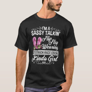 Sassy Talking Dirt Track Race Loving Kinda Girl T-shirt