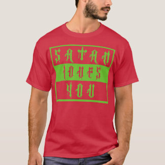  satan houdt van je offensieve Gezegde Neon Gree T-shirt