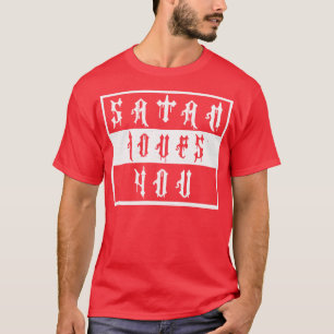  satan houdt van je witte tekst t-shirt