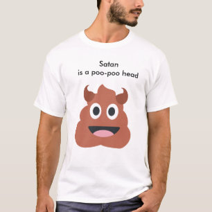 "Satan is een poo-kop" T-Shirt