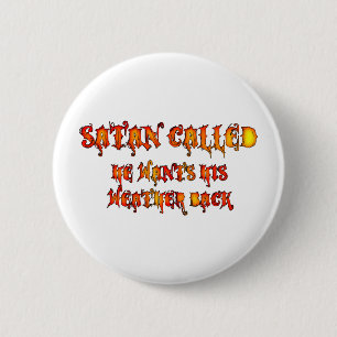 Satan noemde de hittegolf 2011 ronde button 5,7 cm