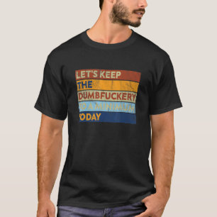 Satcastic Collega Laten we de domme F tot een mini T-shirt