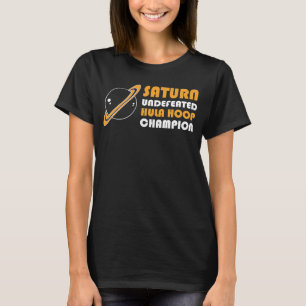 Saturn Unverslagen Hula Hoop Champion Astronomy As T-shirt