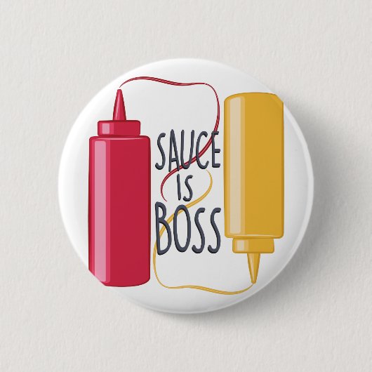 Sauce is Boss Ronde Button 5,7 Cm (Voorkant)