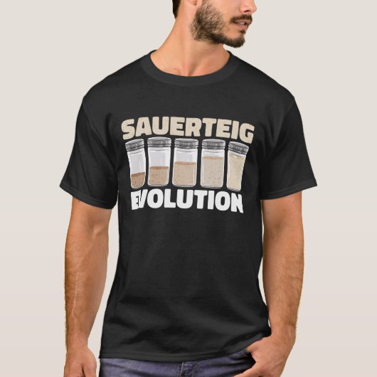Sauerteig Evolution I Sauerteigstarter I Brot T-shirt (Voorkant)