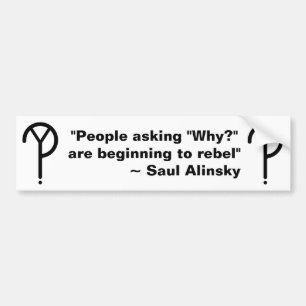 Saul Alinsky Waarom? Bumpersticker