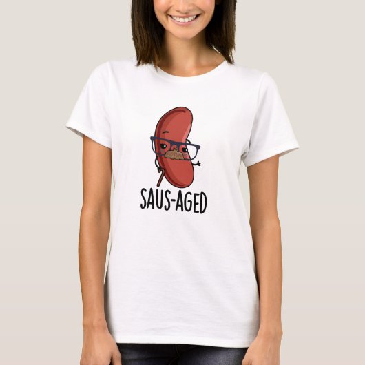 Saus-aged Grappige Oude Worst Puns T-shirt (Voorkant)