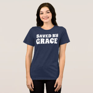 SAUVÉ PAR DES T-shirts GRACE, Tee - shirts chrétie