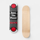 Sauver La Planète Skate Skateboard (Recto)