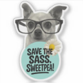 Sauvez le Sass, Sweetpea ! - Sticker enseignant dr (Devant)