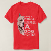 Sauvez Un Pitbull Euthanize Un T-Shirt De Combat D (Design devant)