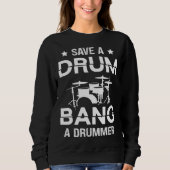 Save a drum bang a drummer Drummer  Drumming Trui (Voorkant)