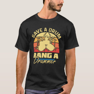 Save a Drum Bang a Drummer Graphic voor Heren T-shirt