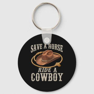 Save A Horse Ride Een Cowboy Funny Rodeo Horseck R Sleutelhanger