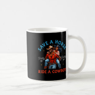 Save A Horse Ride Een Cowboy King Queen Black Cowb Koffiemok