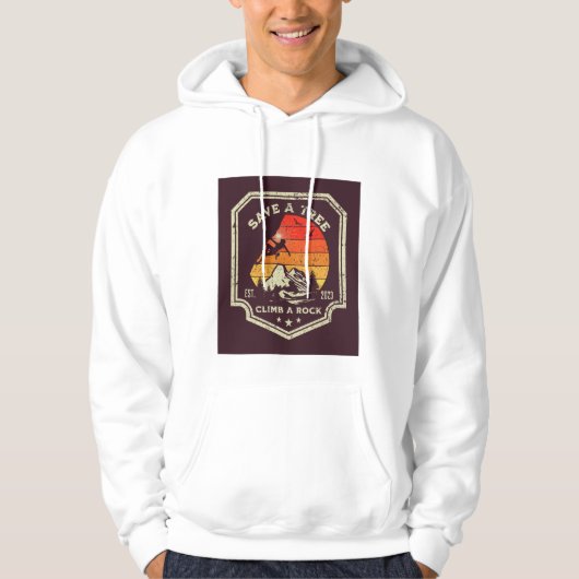 “Save a Tree – Climb a Rock” Hoodie (Voorkant)