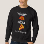 Save A Turkey Eat Pizza  Present For Vegan Thanksg Trui (Voorkant)