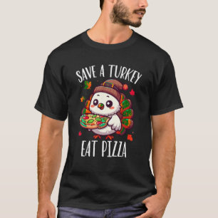 Save A Turkey Eet Pizza Mannen Vrouwen Kinder Gelu T-shirt