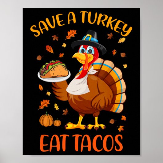 Save A Turkey Eet tacos Grappige Thanksgiving Mann Poster (Voorkant)